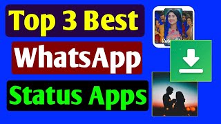 3 Best WhatsApp Status App  WhatsApp Video Status [upl. by Desdemona710]