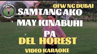 SAMTANG AKO MAY KINABUHI PADEL HORESTKARAOKE [upl. by Meesan605]