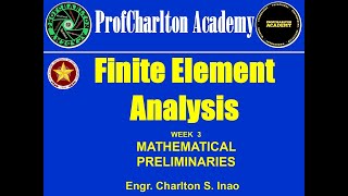 Finite Element Week 3 MATHEMATICAL PRELIMINARIES [upl. by Ajnek]