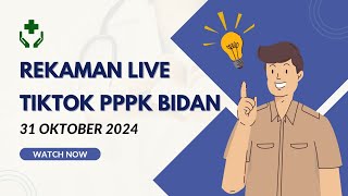 REKAMAN LIVE TIKTOK PPPK BIDAN 31 OKTOBER 2024 [upl. by Eirased]