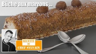 Bûche aux marrons  Bûche de Noël par Chef Sylvain [upl. by Llednahc]