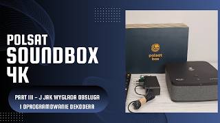 Dekoder polsat soundbox 4K  recenzja  test cz3  jak wygląda obsługa i oprogramowanie dekodera [upl. by Gertruda]