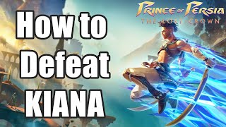 Prince of Persia The Lost Crown  How to Defeat KIANA Boss Fight [upl. by Ettenuj]