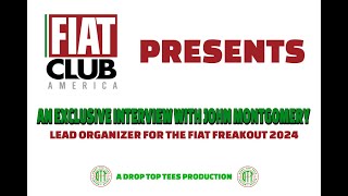 An Interview With John Montgomery Lead Organizer for Fiat Freakout 2024 [upl. by Agretha]