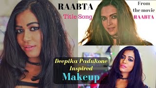 Raabta Title Song  Deepika Padukone  Inspired makeup  RAABTA MOVIE [upl. by Carola222]