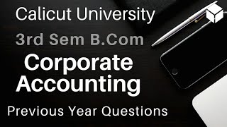 Corporate Accounting Previous Year Question Paper 3rd Sem Calicut University [upl. by Phylys]