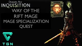 Dragon Age Inquisition Way of The Rift Mage Specialization Quest [upl. by Eiram]