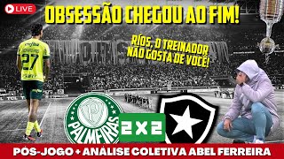 NA CONTA DO ABEL SE DISCORDAR NÃO É PALMEIRENSE DE VDD  PALMEIRAS 2X2 BOTAFOGO  LIBERTADORES [upl. by Haugen]