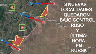 ¡3 NUEVAS LOCALIDADES QUEDARON BAJO CONTROL DEL EJÉRCITO RUSO ÚLTIMA HORA EN KURSK [upl. by Alian]