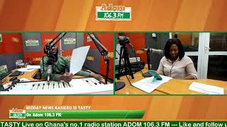 Midday News Kasiebo Is Tasty on Adom 1063 FM 100124 [upl. by Nonnahc]