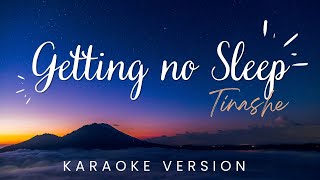 Tinashe  Getting No Sleep  KARAOKE VERSION [upl. by Nepean]