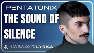 Pentatonix  The Sound Of Silence Karaoke Lyrics  AK Official [upl. by Frederica]