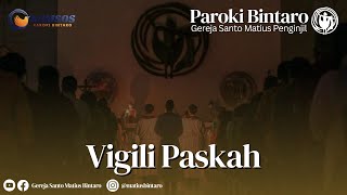 Misa Malam Paskah  Sabtu 30 Maret 2024  Paroki BintaroGereja St Matius Penginjil [upl. by Sorensen]