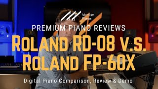 🎹﻿ Roland RD08 vs FP60X HeadtoHead Comparison﻿ 🎹 [upl. by Tacita]