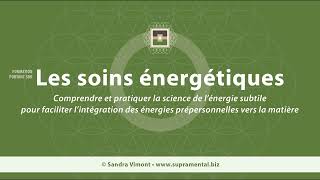 Soins énergétiques  Apprendre à donner des soins énergétiques par Sandra Vimont [upl. by Morganstein]