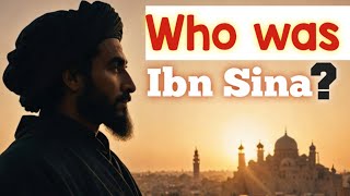 Who was Ibn Sina Ibn Sina Avicenna  The Greatest Muslim Philosopher [upl. by Musetta]