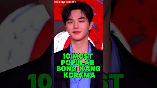 10 Most Popular Song Kang Kdrama kdrama songkang koreandrama [upl. by Sigsmond]