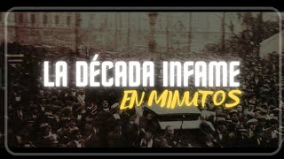 LA DÉCADA INFAME en minutos [upl. by Jasun]