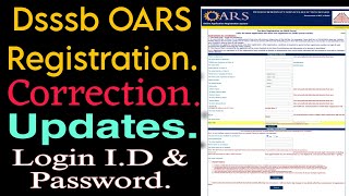 Dsssb OARS One Time Online Registration Correction or Updates In Dsssb RegistrationZakir Abbas [upl. by Antonetta]