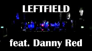 LEFTFIELD feat Danny Red  quotInspection Check Onequot  Soundcheck 11052017 Leftism 22 Tour [upl. by Bailey]