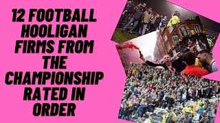 12 Football Hooligan Firms From The Championship Rated In Order [upl. by Gauntlett]