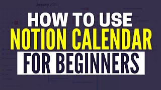 How To Use Notion Calendar Effectively For Beginners [upl. by Russi]