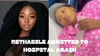 RETHABILE ADMITTED TO HOSPITAL AGAIN [upl. by Ennahtur]