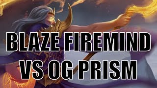 Blaze Firemind Vs OG Prism [upl. by Hefter]