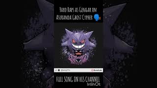 pov I rap as gengar on Asuranda ghost cypher pokemon trending ytshorts viralvideo yt [upl. by Eelyram]