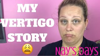 MY VERTIGO STORY  2 MONTHS [upl. by Dimphia]