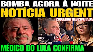 Urgente MÉDICO DE LULA SOLTA UMA BOMBA NOTÍCIA URGENTE JANJA TOMA DECISÃO DESESPERADA A VERDADE [upl. by Htrowslle]