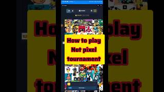 How to play note pixel tournament  Not pixel tournament  play notpixel tournament [upl. by Kidd680]