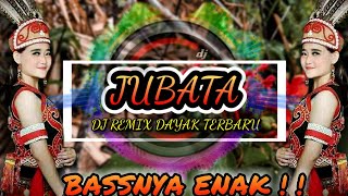 DJ JUBATA  DJ DAYAK SLOW REMIX [upl. by Harmonia]