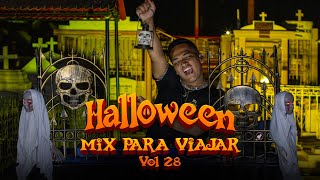 MIX PARA VIAJAR VOL 28  HALLOWEEN REGGAETON SALSA CUMBIA ELECTRO MERENGUE DJ LZ PERU [upl. by Hannasus]