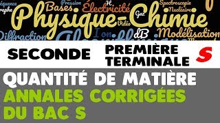 10 QUANTITÉ DE MATIÈRE en chimie Autoévaluation et ANNALES corrigées du BAC [upl. by Aisilef]