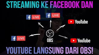 Live streaming ke banyak akun Facebook dan Youtube dengan OBS dan plugin Multiple RTMP [upl. by Nostrebor839]