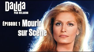 Dalida par Orlando  Ep 1  Mourir sur scène [upl. by Acirt]