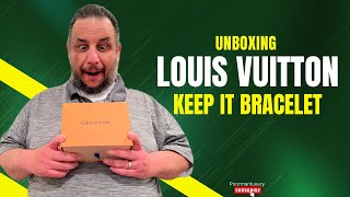 Unboxing Louis Vuitton Keep It Bracelet [upl. by Anivahs217]