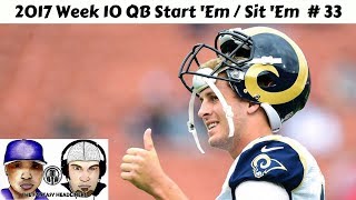 2017 Fantasy Football  Week 10 Lineups QB StartSit Edition Ep  33 [upl. by Galer]