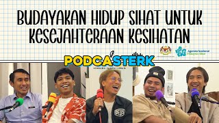 PodcaSTERK S4E38  BUDAYAKAN HIDUP SIHAT UNTUK KESEJAHTERAAN KESIHATAN [upl. by Neelyam828]