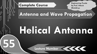 Helical Antenna Basics Types Structure Radiation Designing Properties Pros amp Cons Explained [upl. by Anirazc883]