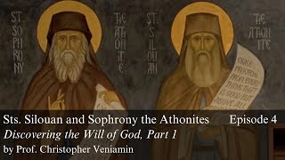 Episode 4 “Discovering the Will of God” Pt 1 Saint Silouan the Athonite with Prof C Veniamin [upl. by Ynaittirb]