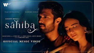 Sahiba Music Video Jasleen Royal Vijay Deverakonda Radhikka MadanStebin PriyaAditya Sudhanshu [upl. by Homans]