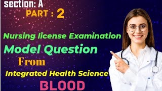 Nursing license exam Preparation Model Question 2080  From Integrated Health Science Blood pt2 [upl. by Alyahsal774]