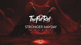 TheFatRat  Stronger Mayday Mashup [upl. by Akemak]