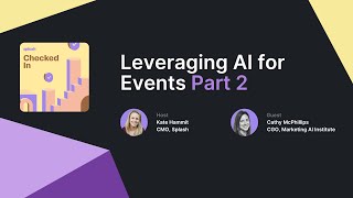 Leveraging AI for Events Part Two [upl. by Mordecai936]