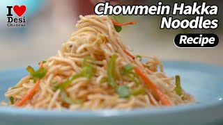 How To Make Chowmein Hakka Noodles  Easy Recipes  Desi Chinese  Chings Secret [upl. by Alberik421]