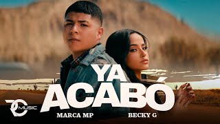 MARCA MP BECKY G  YA ACABÓ Official Video [upl. by Ebonee]