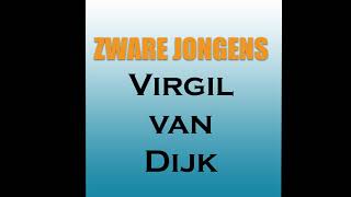 Zware Jongens  Virgil van Dijk Virgil van Dijk song [upl. by Renner]