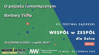 O pejzażu romantycznym  Barbara Tichy [upl. by Gerrit892]